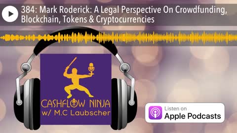 Mark Roderick Shares A Legal Perspective On Crowdfunding, Blockchain, Tokens & Cryptocurrencies