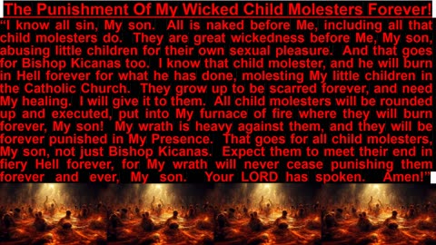 PROPHECY— The Punishment Of My Wicked Child Molesters Forever!