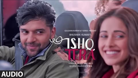 Guru Randhawa: Ishq Tera (Official Video) | Nushrat Bharucha | Bhushan Kumar |