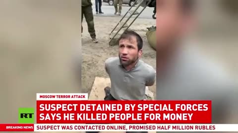 TERRORIST DETAINED BY RUSSIAN SPECIAL FORCES SAYS HE KILLED PEOPLE FOR MONEY