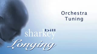 Bill Sharkey - 6. Orchestra Tuning