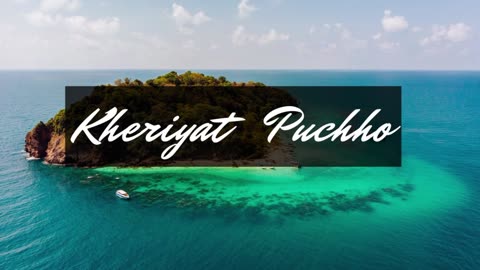 Arijit Singh- Kheriyat Puchho(Full Audio Song)