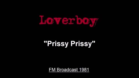 Loverboy - Prissy Prissy (Live in Santa Monica, California 1981) FM Broadcast
