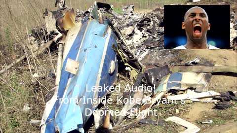 LEAKED AUDIO from Kobe Bryant's Helicopter Crash!