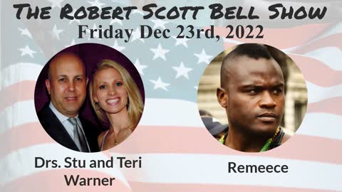 The RSB Show 12-23-22 - Drs. Teri and Stu Warner, American Health & Freedom Summit, Remeece