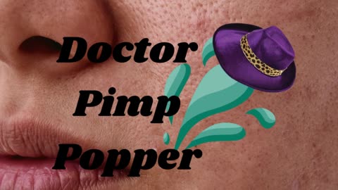 Doctor Pimp Popper