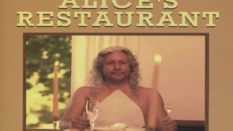 Alice's Restaurant (Revisited)