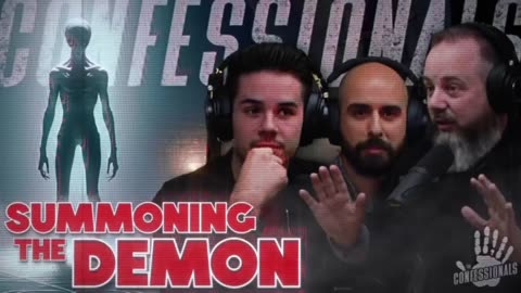 635: Summoning The Demon The Confessionals