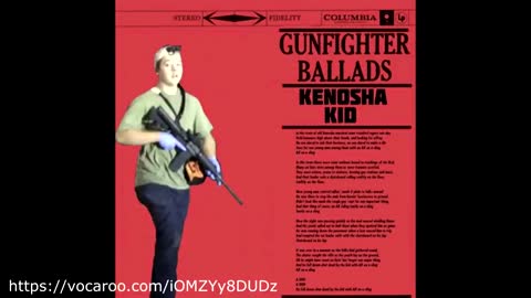 Gunfighter Ballads - Kenosha Kid - Kyle Rittenhouse - Big Iron Version