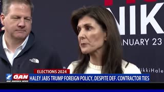 Haley Jabs Trump Foreign Policy, Despite Def. Contractor Ties