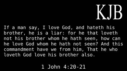 If A Man Say I Love God 1 John 4:20-21