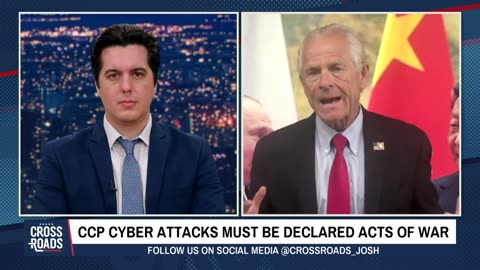 CCP Cyber Attacks Must Be Declared Acts of War | Crossroads with Peter Navarro
