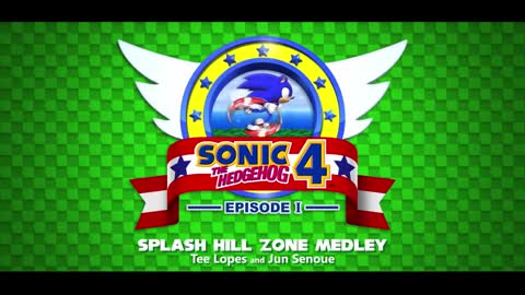 Splash Hill Zone Medley Sonic the Hedgehog 4 Re-Imagined
