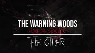 THE OTHER | Lucid dreaming horror | The Warning Woods horror fiction and scary stories podcast