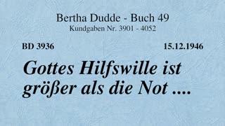 BD 3936 - GOTTES HILFSWILLE IST GRÖSSER ALS DIE NOT ....