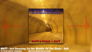 MATT | Just Dancing (In the Middle Of The Dark) (Edit) - Official Audio Vizualizer