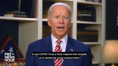 FLASHBACK: Joe Biden says Covid opportunity to re-write the social contract, i.e. your rights