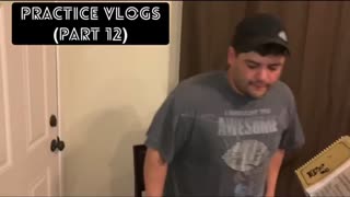 Practice vlogs (part 12)