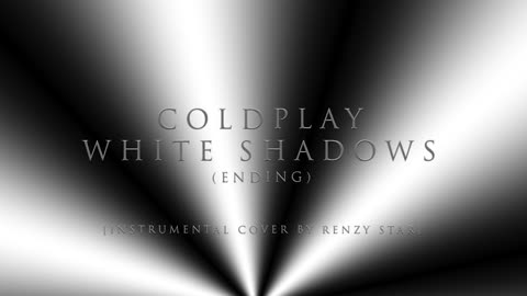 Coldplay - White Shadows (Ending) [Instrumental Cover by Renzy Star]