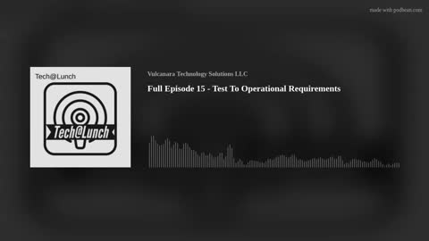 Full Episode 15 - Test To Operational Requirements