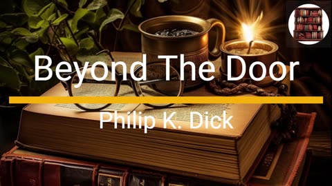 Beyond The Door - Philip K. Dick