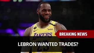 LeBron Was Open To Lakers Making Trades For These Players