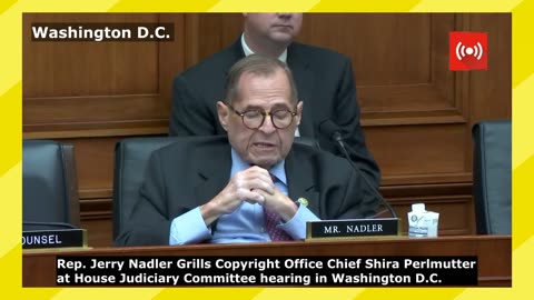 Rep. Jerry Nadler's Inquisition: Copyright Office Chief Faces Tough Queries