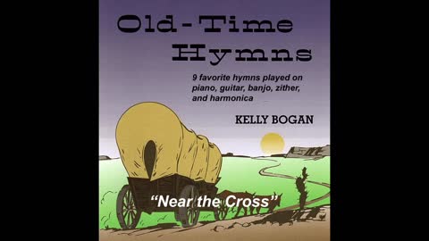 Bluegrass gospel - Near the Cross - Kelly Bogan