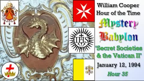 William Cooper - Mystery Babylon #35 - Secret Societies & Vatican II