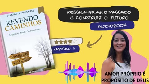 Livro Revendo Caminhos - audiobook cap#3