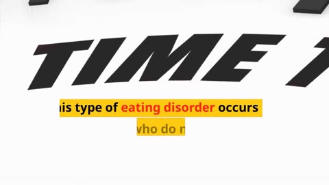 Learn about the main types of eating disorders