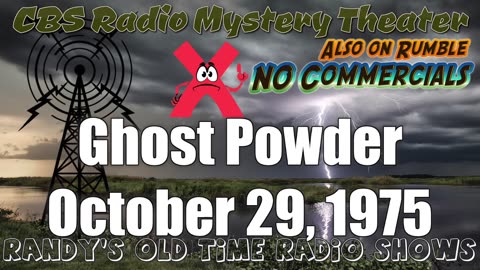 75-10-29 CBS Radio Mystery Theater Ghost Powder