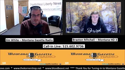Montana Gazette Radio – Freshman Legislator Braxton Mitchell Live