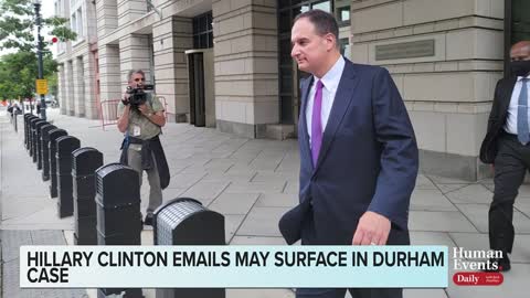 Hillary Clinton Emails May Surface In Durham Case