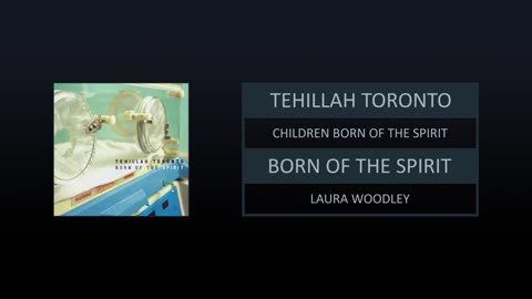 TEHILLAH TORONTO - BORN OF THE SPIRIT (2003) - FULL ALBUM