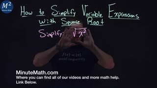 How to Simplify Variable Expressions with Square Root | Simplify √(x²) | Part 1 of 4 | Minute Math