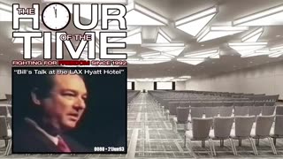 THE HOUR OF THE TIME #0080 BILL'S TALK AT THE LAX HYATT HOTEL