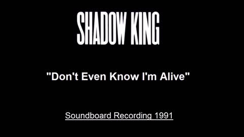 Shadow King - Don’t Even Know I’m Alive (Live in london 1991) Soundboard