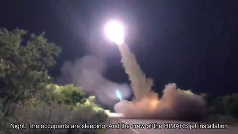 Night. The occupants are sleeping. And the crew of the HIMARS rocket is not sleeping and is looki