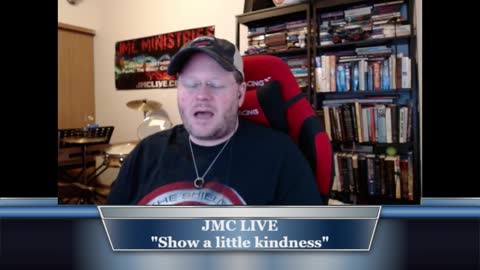 JMC Live 4-17-2021 Show A Little Kindness