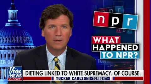 Tucker Carlson wonders what happened to NPR