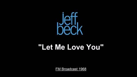 Jeff Beck - Let Me Love You (Live in San Francisco 1968) FM Broadcast