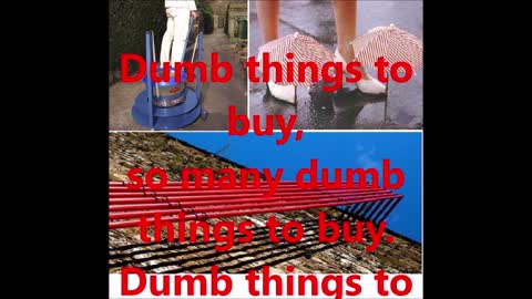 Dumb things to buy (Dumb ways to Die parody)