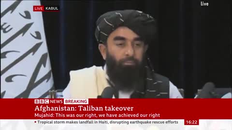 Taliban spokesman Zabihullah Mujahid: “We will be forming an Islamic government…we want peace.”