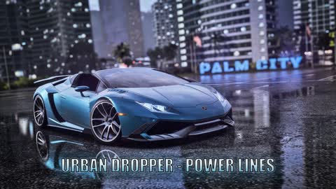 Urban Dropper - Power Lines ♫