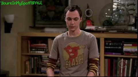 Um, Penny That's Where I Sit - Sheldon Cooper - The Big Bang Theory