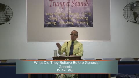 Dr. Sam Gipp, What Did They Believe Before Genesis