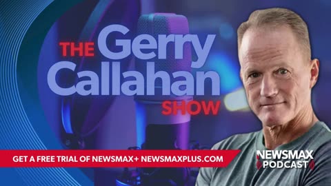 The Gerry Callahan Show (05/28/24) | NEWSMAX Podcasts
