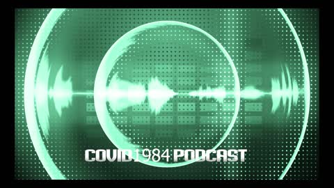 TAKE DOWN THE CCP & NWO. COVID1984 PODCAST - EP 16. 08/06/22
