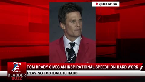 Tom Brady Gives An Inspirational Speech On Hard Work